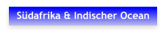 Südafrika & Indischer Ocean
