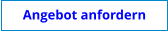 Angebot anfordern